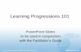 Learning Progressions 101 - East Carolina Universitymast.ecu.edu/modules/lp/lib/documents/PPT-Hess-Learning... · Learning progressions 101 – A PowerPoint presentation for professional