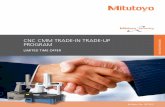 CNC CMM TRADE-IN TRADE-UP PROGRAM the program works: We want to see your old CMM. Contact your local Mitutoyo America sales representative or your local Mitutoyo CMM distributor to