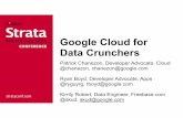 Google Cloud for Data Crunchers - O'Reilly Mediaassets.en.oreilly.com/1/event/55/Google Cloud for Data Crunchers...Google Cloud for Data Crunchers ... o Java, Python • Static file