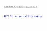 BJT Structure and Fabrication - Carleton Universitysmcgarry/ELEC3908/Slides/ELEC3908_Lect_15.pdfBJT Structure and Fabrication Page 15-2 ... • Electrical isolation is provided by