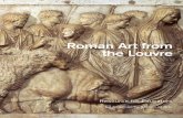 Roman Art from the Louvre - · PDF fileRoman Art from the Louvre is organized by the American ... Guide to Roman Gods and Goddesses 13 ... The Roman Empire embraced the concept of