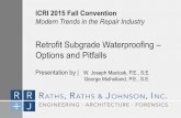 Retrofit Subgrade Waterproofing Options and Subgrade Waterproofing – Options and Pitfalls ... Inject waterproofing grout through subgrade walls ... Relies on trial-and error to