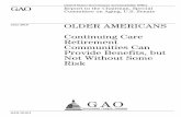 June 2010 OLDER AMERICANS - gao.gov · PDF fileOLDER AMERICANS. Continuing Care Retirement Communities Can Provide Benefits, but Not Without Some Risk . June 2010 . GAO-10-611 . What