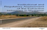 The Institutional and Regulatory Assessment of the … Institutional and Regulatory Assessment of the Extractive Industries in Myanmar has been funded by the World Bank and the Department