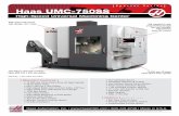 Secia Seies [Special Series] Haas UMC-750SS - · PDF fileISO standard G-code programming through the user-friendly, ... A. Max Operating Height 120" 3048 mm B. Max Operating Width
