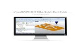 VisualCAM© 2017 MILL Quick Start Guide - CNC Software · PDF file2 VisualCAM© 2017 MILL Quick Start Guide ... post-processors to output the programmed G-code ... resize the height