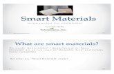 Smart Materials - IFAI Expo – Specialty Fabrics Expo, …ifaiexpo.com/wp-content/uploads/sites/3/2017/09/Smart... ·  · 2017-09-13Smart materials are materials that possess the