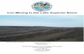 Iron Mining In the Lake Superior Basin · PDF fileIron Mining In the Lake Superior Basin ... taconite pellets by concentrating the low grade ore into an ... Because iron ore always