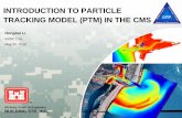 INTRODUCTION TO PARTICLE TRACKING MODEL (PTM) IN THE CMScirp.usace.army.mil/techtransfer/workshops/MVN10/pdfs/04-Thursday... · INTRODUCTION TO PARTICLE TRACKING MODEL (PTM) IN THE