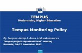 Tempus Monitoring Policy - EACEAeacea.ec.europa.eu/tempus/events/documents/grant_holder_meeting... · Tempus Monitoring Policy ... • Links between the interim report and the situation