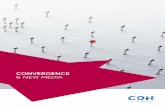 CONVERGENCE AND NEW MEDIA - Cliffe Dekker … usurped by digital and on-demand platforms. Increasingly businesses are focusing on delivering content to consumers on an on-demand basis