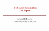 ITS and Telematics in Japan - Computer Vision and Robotics ...cvrr.ucsd.edu/events/witts/WITTS-Ikeuchi.pdf · (VICS) MMAC Optical Beacon (VICS) ETC Digital ... and Provide Wide Angle