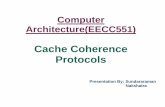 Cache coherence protocol by sundararaman and nakshatra · PDF fileCache Coherence Protocols Overview ¾Multiple processor system System which has two or more processors working simultaneously