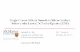 Single Crystal Silicon Growth in Silicon-Indium Solute under Lateral Diffusion Epitaxy ...coursenotes.mcmaster.ca/701-702_Seminars/2012-2013/… ·  · 2012-11-21Lateral Diffusion