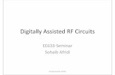 Digitally Assisted RF Circuits - · PDF fileDigitally Assisted RF Circuits EE633-Seminar ... • Book: R. B. Staszewski and P. T. Balsara, “All-Digital Frequency Synthesizer in Deep-Submicron