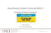 Result Based Climate Financing (RBCF): Climate Finance ...africacarbonforum.com/sites/default/files/brochures/2016/Day 2-T2... · 04.08.2016 · Result Based Climate Financing (RBCF):