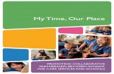 My Time, Our Place - ACECQAfiles.acecqa.gov.au/files/National-Quality-Framework-Resources-Kit/... · MY TIME, OUR PLACE Promoting Collaborative Partnerships between School Age Care