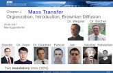 Mass Transfer - ETH Zürich · PDF fileMass Transfer –Introduction, ... “Diffusion, Mass Transfer in Fluid Systems ... The mass transfer process is a slow, rate limiting step that: