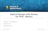 Optical Design with Zemax for PhD - Basics - uni-jena.dedesign+with+Zem… · Optical Design with Zemax for PhD - Basics Lecture 1: ... - optical design with Zemax as tool ... t r
