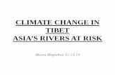 CLIMATE CHANGE INCLIMATE CHANGE IN TIBET …docs.house.gov/meetings/FA/FA14/20140116/101658/HHRG-113-FA14-W...CLIMATE CHANGE INCLIMATE CHANGE IN TIBET ... Th ti d t f Tib t’ l i