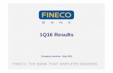 FinecoBank overview May16 · PDF file(web, mobile, Powerdesk, Logos) Order internalisation equity, bondandforex Direct member of prominent ... -2.4mln net): extraordinary contribution