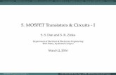 5. MOSFET Transistors & Circuits - I - Arraytool · PDF file3/5/2016 · 5. MOSFET Transistors & Circuits - I S. S. Dan and S. R. Zinka ... One can implement digital and analog functions