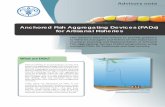 Anchored Fish Aggregating Devices (FADs) for Artisanal ... · PDF fileAnchored Fish Aggregating Devices (FADs) for Artisanal Fisheries This advisory note was written to provide guidance