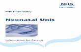 Neonatal Unit - NHS Forth Valley · PDF filePage 4 The Neonatal Unit Visiting Page 5 The Neonatal Team ... care plan for your baby. The Nursing Team. 6 ... – checks if the baby’s