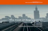 The Cost of Segregation - Coalition of African American ... Cost of Segregation Lost income. Lost lives. Lost potential. The steep costs all of us in the Chicago region pay by living