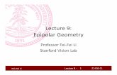 Lecture Epipolar Geometry - Stanford Universityvision.stanford.edu/.../lecture/lecture9_epipolar_geometry_cs231a.pdfFei-Fei Li Lecture 9 - What we will learn today? •Why is stereo