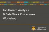 Job Hazard Analysis & Safe Work Procedures Workshop · PDF fileHierarchy of Controls: ... Conduct a Job Hazard Analysis. ... Critical Job Inventory - Information Collection