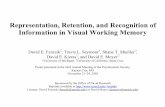 Representation, Retention, and Recognition of …bcalab/documents/FencsikSeymourMuellerKM...1 Representation, Retention, and Recognition of Information in Visual Working Memory David