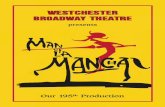WESTCHESTER BROADWAY THEATRE Of La Mancha was inspired by Miguel de Cervantes’ 1615 masterpiece, The Adventures Of Don Quixote, the second biggest selling book in the history of