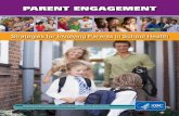 PARENT ENGAGEMENT Strategies for Involving … PARENT ENGAGEMENT: STRATEGIES FOR INVOLVING PARENTS IN SCHOOL HEALTH Acknowledgments This document was prepared by the Centers for Disease