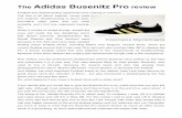 Adidas Busenitz Pro Review - weartested · PDF fileThe Adidas Busenitz Pro review ... To compare: I wear US 9 in Adidas and Lakai shoes and US 9.5 in Nike SB. For this model I had