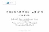 To Tax or not to Tax – VAT is the Question! - CUBO - Homecubo.org.uk/media/uploads/1423146536to_tax_or_not_to_tax_handout.pdfTo Tax or not to Tax –VAT is the ... •Quiz •Catering