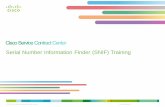 Serial Number Information Finder (SNIF)  · PDF file© 2011 Cisco and/or its affiliates. All rights reserved. 1Cisco Confidential Serial Number Information Finder (SNIF) Training