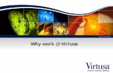 Why work @ Virtusa - Naukri.comw10.naukri.com/gpw/virtusa/images/why_virtusa.pdf · art technologies all enable us to attract and retain ... Who We Are and What We Do. 8 Who We Are