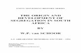 UNITY MOVEMENT HISTORY SERIESapdusaviews.co.za/repository/The Origin and Development of... · Development of Segregation in South Africa ... an instrument to secure labour, landlessness