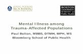 Mental Illness among Trauma-Affected Populations - …ocw.jhsph.edu/courses/RefugeeHealthCare/PDFs/Lecture13.pdf · Mental Illness among Trauma-Affected Populations Paul Bolton, ...
