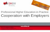 Professional Higher Education in Practice: Cooperation ... Story/ECA/Poalnd...Vicepresident Baden-Wurttemberg Cooperative State University ... Operational, Back Office Experts ...