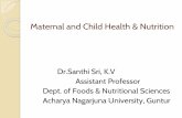 Maternal and Child Health & Nutrition Acharya Nagarjuna University ...APHRDI/2017/5_May/Foo… · Maternal and Child Health & Nutrition Dr.Santhi Sri, K.V Assistant Professor Dept.