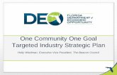 One Community One Goal Targeted Industry Strategic · PDF fileOne Community One Goal Targeted Industry Strategic Plan ... -Wells Fargo -World Trade Center ... as a result of an analysis