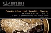 State Mental Health Cuts: A National Crisis · PDF fileThe two largest sources of state support for mental health ... A National Crisis. State Mental Health Cuts: A National Crisis.
