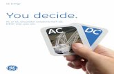 GE Energy You decide. - · PDF fileYou decide. AC or DC Excavator Solutions from GE. ... you win. GE Energy. The right excavator drive solution for your ... GE Excavator Solutions