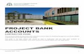 PROJECT BANK ACCOUNTS - Department of Finance · PDF fileOVERVIEW OF PROJECT BANK ACCOUNTS A project bank account ... is a bank account that operates under a trust for a BMW ... one