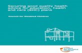 Securing good quality health advice for education, … 3 Producing good quality health advice for education, health and care (EHC) plans About this document The purpose of this document