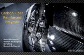 Carbon Fiber Reinforced Polymeryataiiya/E45/PROJECTS/Properties of Carbon Fiber...Material * Carbon fiber–reinforced polymer(CFRP) is an extremely strong and lightweight fiber reinforced