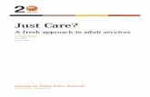 Just Care:Layout 1 - Princeton University Care_0.pdf · JustCare? Afreshapproachtoadultservices bySophieMoullin May2008 ©ippr2008 InstituteforPublicPolicyResearch Challengingideas–