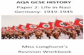 Paper 2: Life in Nazi - Corby Technical School revision... · Germany Miss Longhursts AQA GCSE HISTORY Paper 2: Life in Nazi -1919 1945 Revision Workbook -